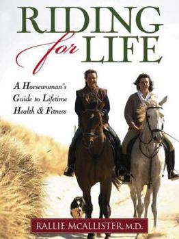 Paperback Riding for Life: A Horsewoman's Guide to Lifetime Health & Fitness Book
