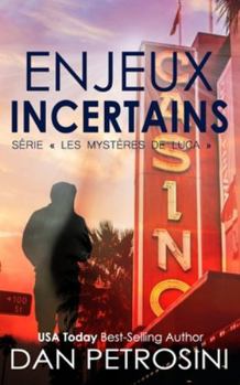 Enjeux Incertains (Série « Les mystères de Luca ») (French Edition)
