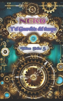 Paperback Neko: Y el guardi?n del tiempo [Spanish] Book