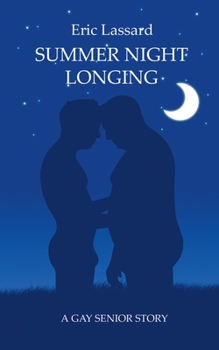 Paperback Summer Night Longing: A Gay Senior Story Book