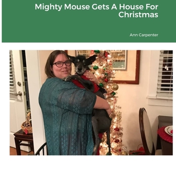 Paperback Mighty Mouse Gets A House For Christmas Book