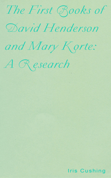 The First Books of David Henderson and Mary Norbert Korte: a Research