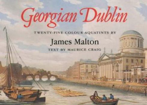 Paperback Georgian Dublin: 25 Aquatints by Malton Book