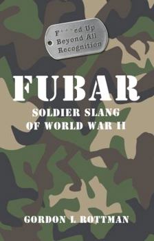 Paperback Fubar: Soldier Slang of World War II Book