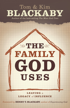Hardcover The Family God Uses: Leaving a Legacy of Influence Book