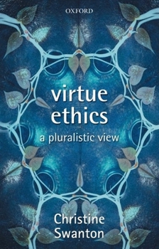 Paperback Virtue Ethics: A Pluralistic View Book
