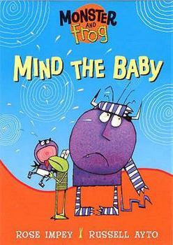 Monster and Frog Mind the Baby - Book  of the Monster and Frog