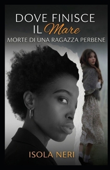 Paperback Dove finisce il mare: Morte di una ragazza perbene [Italian] Book
