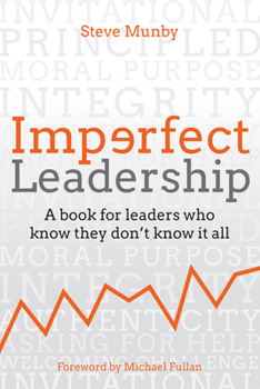 Hardcover Imperfect Leadership: A Book for Leaders Who Know They Don't Know It All Book