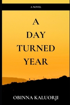 A Day Turned Year: A Novel