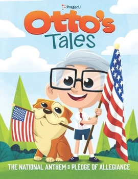 Otto's Tales: The National Anthem and Pledge of Allegiance - Book  of the Otto's Tales