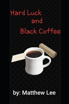 Paperback Hard Luck and Black Coffee Book