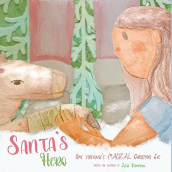 Paperback Santa's Hero: One Firehouse's Magical Christmas Eve Book