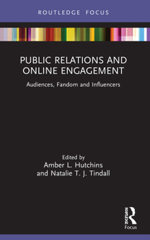 Paperback Public Relations and Online Engagement: Audiences, Fandom and Influencers Book