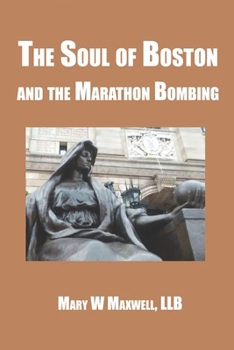 Paperback Ths Soul of Boston and the Marathon Bombing Book