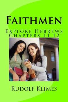 Paperback Faithmen: Hebrews 11, 12 Book