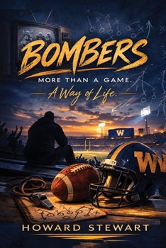 Bombers: More Than A Game, A Way Of Life