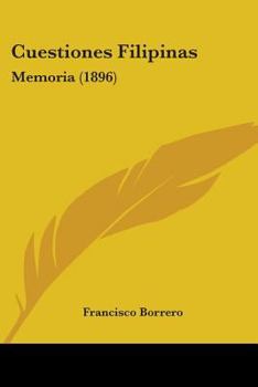 Paperback Cuestiones Filipinas: Memoria (1896) Book