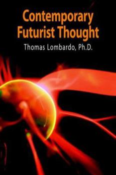 Paperback Contemporary Futurist Thought: Science Fiction, Future Studies, and Theories and Visions of the Future in the Last Century Book