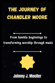 The Journey of Chandler Moore: From Humble Beginnings to Transforming Worship Through Music What if the voice you hear in worship isn’t just leading you in song, but i