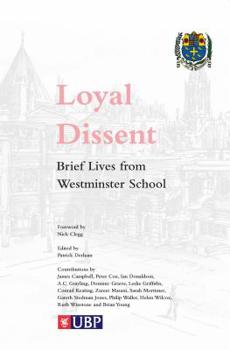 Paperback Loyal Dissent: Brief Lives of Westminster School Book