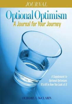Paperback Optional Optimism: A Journal for Your Journey Book