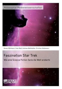 Paperback Faszination Star Trek: Wie eine Science Fiction Serie die Welt eroberte [German] Book