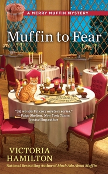 Muffin to Fear - Book #5 of the Merry Muffin Mystery