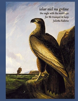 Paperback iolar súil na gréine: the eagle with the sunlit eye for Bb trumpet & harp Book
