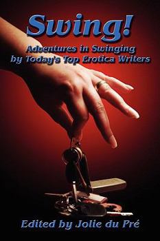 Paperback Swing! Adventures in Swinging by Today's Top Erotica Writers Book