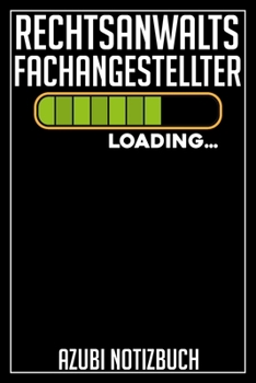 Rechtsanwaltsfachangestellter Loading… Azubi Notizbuch: 120 Seiten Kariert im Format A5 (6x9 Zoll) mit Soft Cover Glänzend. (German Edition)