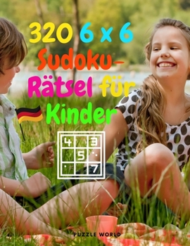 Paperback 320 6 x 6 Sudoku-R?tsel f?r Kinder [German] Book