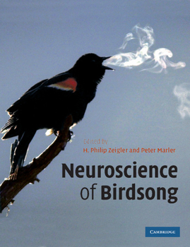 Neuroscience of Birdsong. Edited by H. Philip Ziegler, Peter Marler