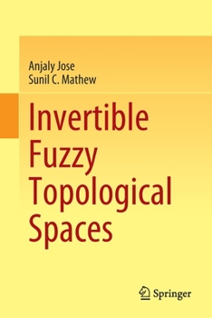Paperback Invertible Fuzzy Topological Spaces Book