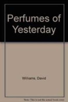 Hardcover Perfumes of Yesterday Book