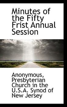 Paperback Minutes of the Fifty Frist Annual Session Book