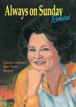 Spiral-bound Always on Sunday Revisited: Eleanor Ostman's Best Tested Recipes Book