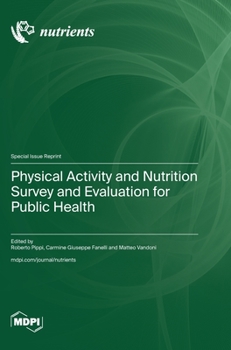 Hardcover Physical Activity and Nutrition Survey and Evaluation for Public Health Book