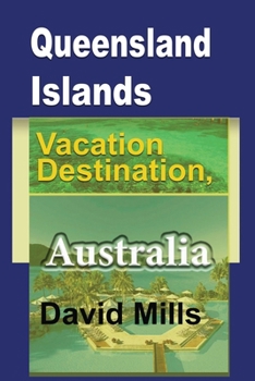 Paperback Queensland Islands Vacation Destination, Australia: Tourism, a Travel Guide Book