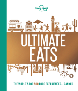 Lonely Planet Lonely Planet's Ultimate Eats 1 - Book  of the Lonely Planet