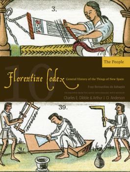 Paperback Florentine Codex: Book 10: Book 10: The People Volume 10 Book