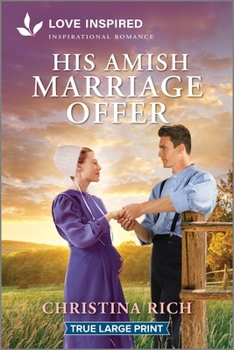 Paperback His Amish Marriage Offer: An Uplifting Inspirational Romance [Large Print] Book