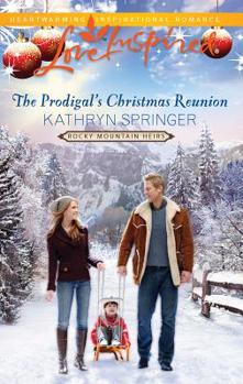 The Prodigal's Christmas Reunion - Book #6 of the Rocky Mountain Heirs