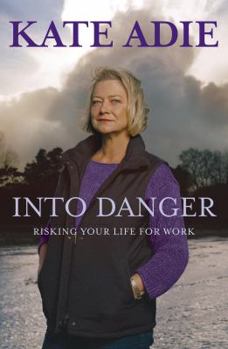 Paperback Into Danger: Risking Your Life for Work Book