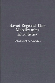 Hardcover Soviet Regional Elite Mobility After Khruschev Book