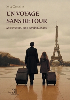 Paperback Un voyage sans retour: Mes enfants, mon combat, et moi [French] Book