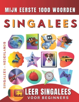 Paperback Leer Singalees voor beginners, mijn eerste 1000 woorden: Tweetalig Singalees - Nederlands Taalboek voor Kinderen en Volwassenen [Dutch] Book