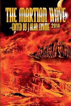 The Martian Wave: 2014 - Book #5 of the Martian Wave