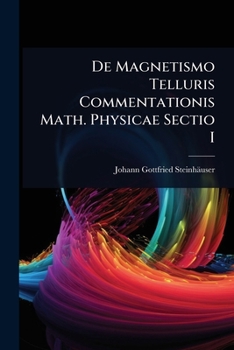 Paperback De Magnetismo Telluris Commentationis Math. Physicae Sectio I Book