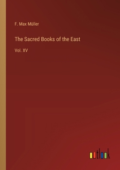 Paperback The Sacred Books of the East: Vol. XV Book